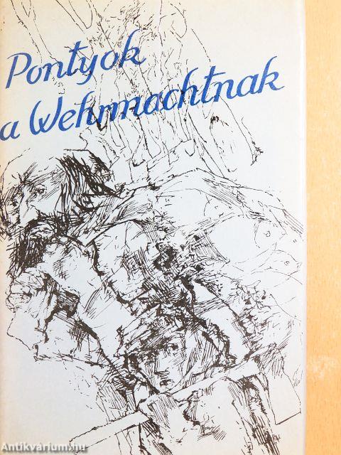 Pontyok a Wehrmachtnak