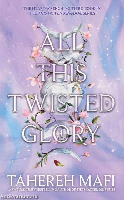 All This Twisted Glory (This Woven Kingdom Series, Book 3)