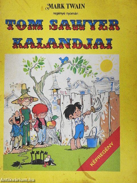 Tom Sawyer kalandjai/Szalonta falai