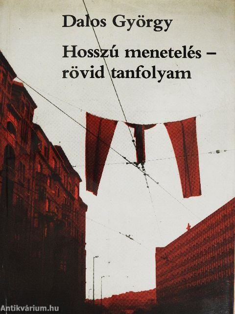 Hosszú menetelés - rövid tanfolyam