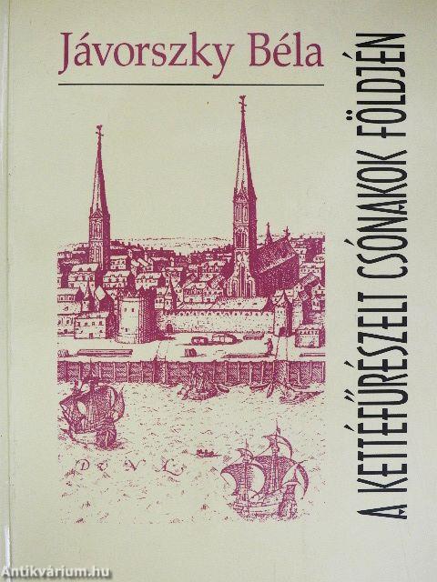 A kettéfűrészelt csónakok földjén