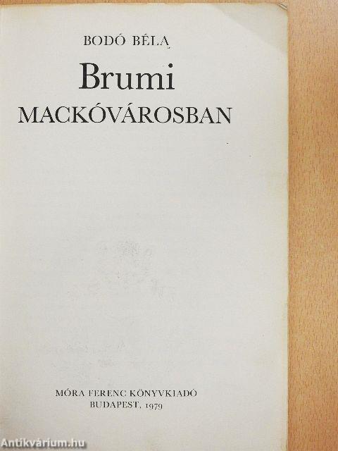 Brumi Mackóvárosban 