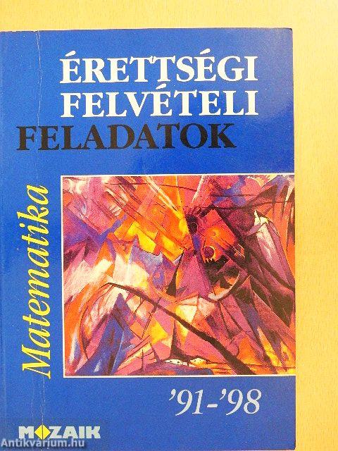 Érettségi-felvételi feladatok - Matematika '91-'98