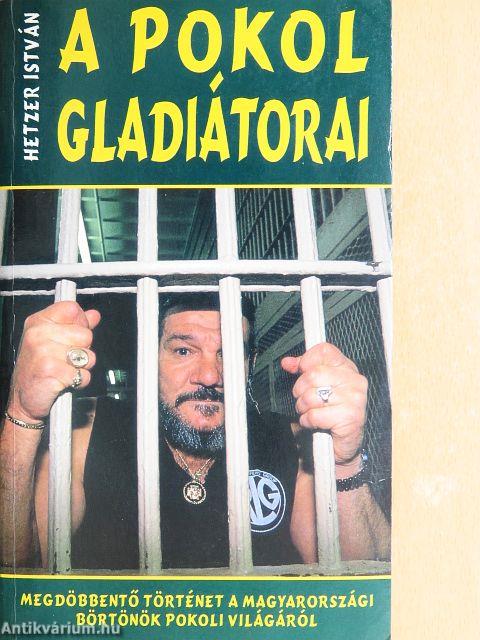 A pokol gladiátorai