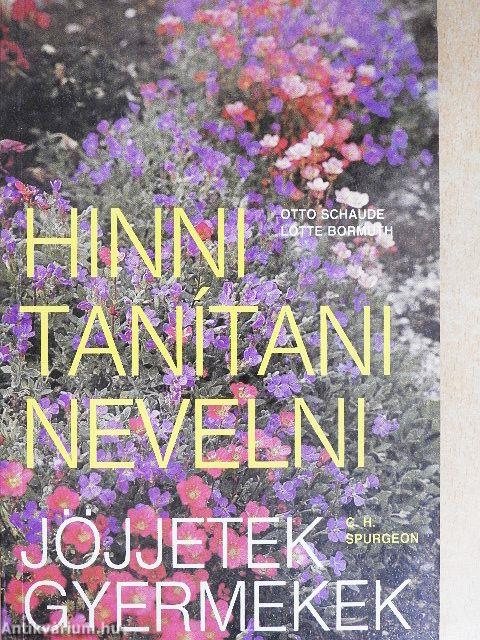 Hinni, tanítani, nevelni/Jöjjetek gyermekek