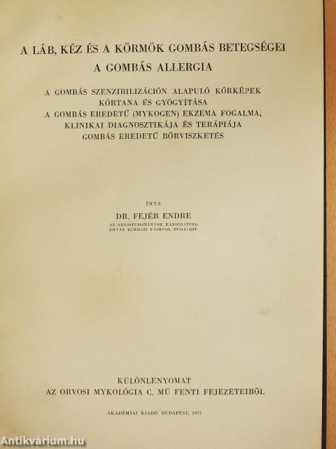 A láb, kéz és a körmök gombás betegségei, a gombás allergia (dedikált példány)