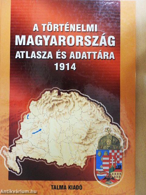 A történelmi Magyarország atlasza és adattára 1914