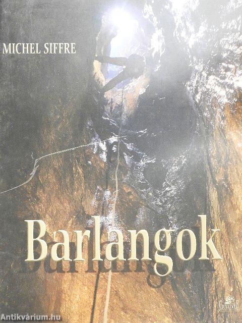 Barlangok