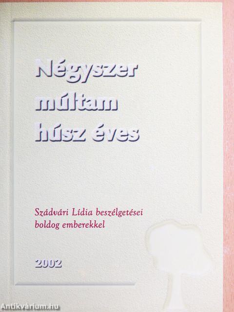 Négyszer múltam húsz éves