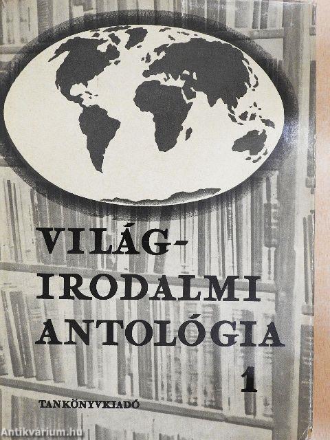 Világirodalmi antológia I.