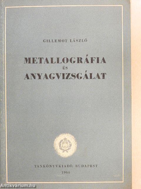 Metallográfia és anyagvizsgálat