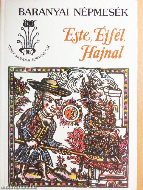 Este, Éjfél, Hajnal