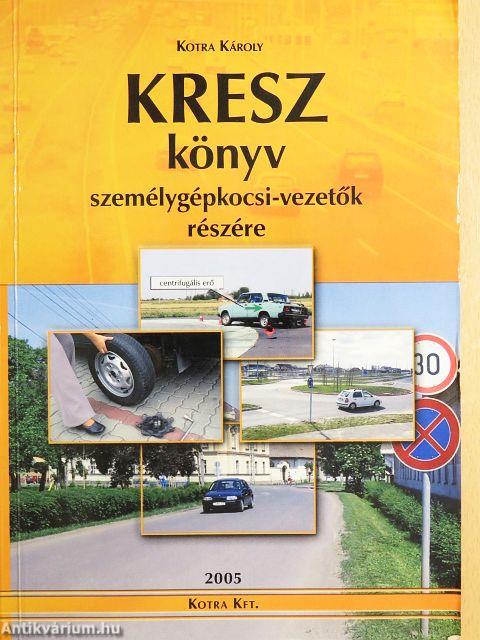 Kresz könyv személygépkocsi-vezetők részére