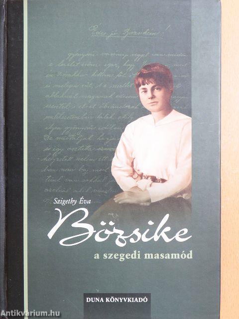 Bözsike, a szegedi masamód