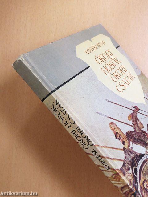 Ókori hősök, ókori csaták