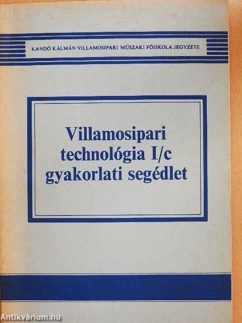 Villamosipari technológia I/c gyakorlati segédlet