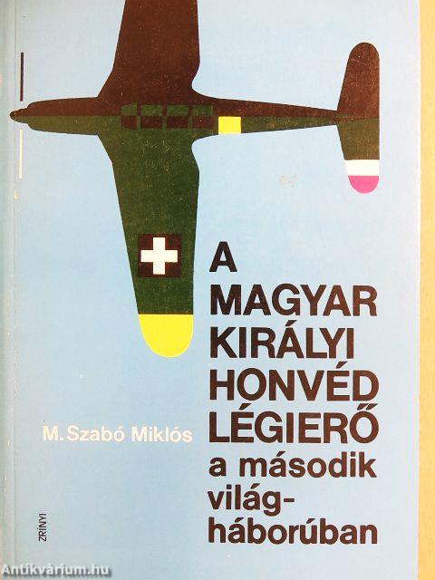 A Magyar Királyi Honvéd Légierő a második világháborúban