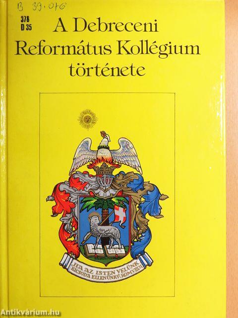 A Debreceni Református Kollégium története