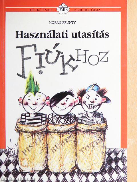 Használati utasítás fiúkhoz