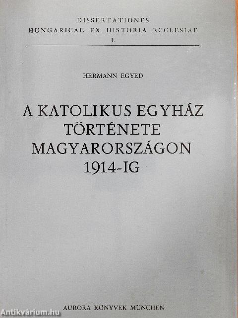 A katolikus egyház története Magyarországon 1914-ig