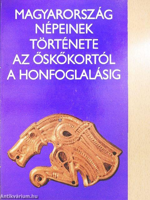 Magyarország népeinek története az őskőkortól a honfoglalásig