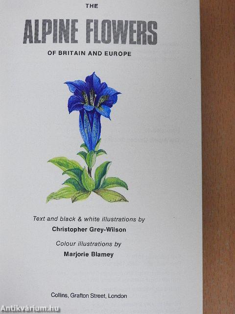 The Alpine Flowers of Britain and Europe