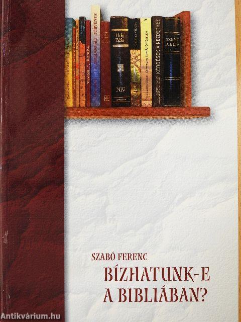 Bízhatunk-e a Bibliában?