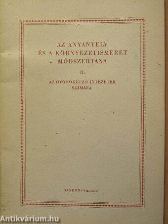 Az anyanyelv és a környezetismeret módszertana II.