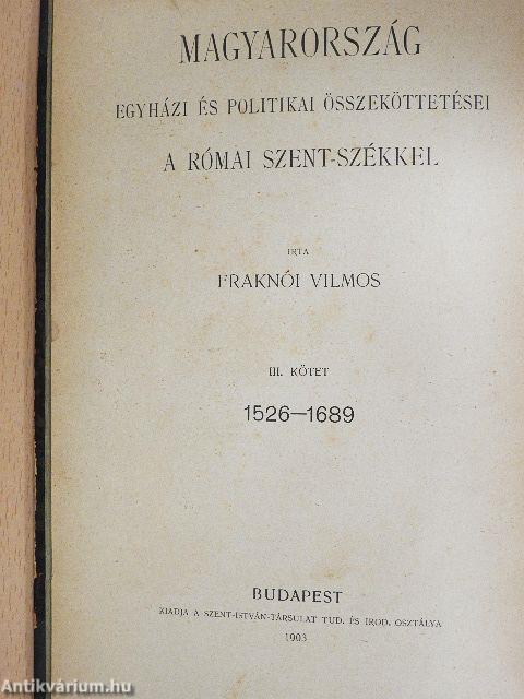 Magyarország egyházi és politikai összeköttetései a római Szent-székkel III.