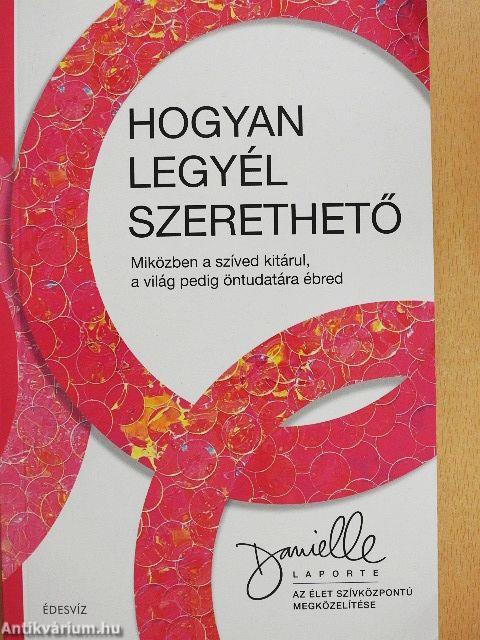 Hogyan legyél szerethető