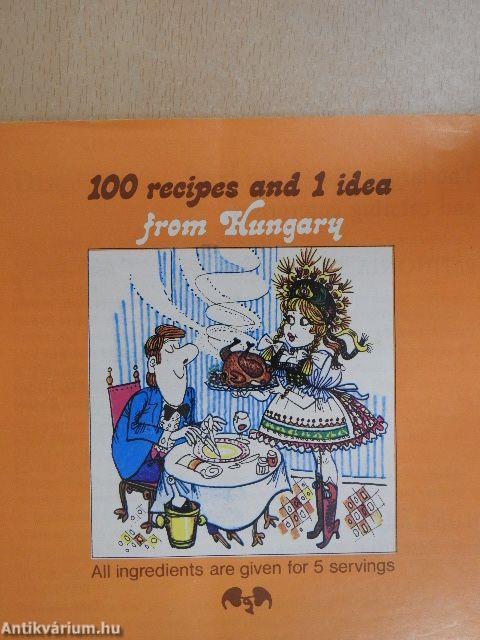 100 recipes and 1 idea from Hungary