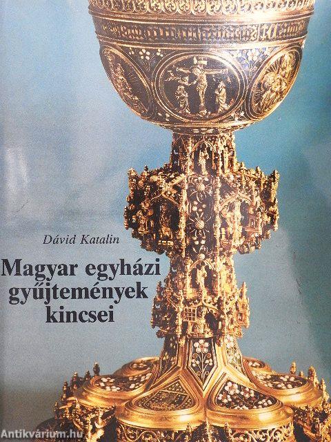 Magyar egyházi gyűjtemények kincsei