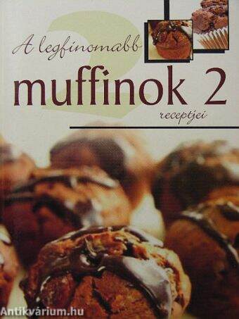 A legfinomabb muffinok receptjei 2.