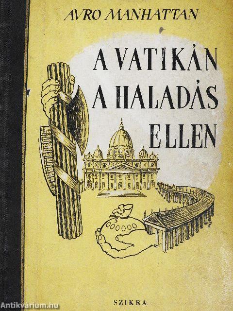 A Vatikán a haladás ellen