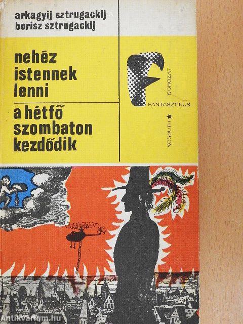 Nehéz istennek lenni/A hétfő szombaton kezdődik