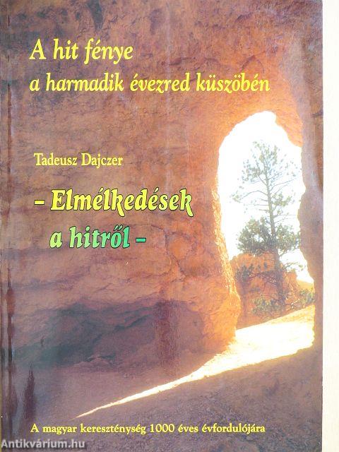 A hit fénye a harmadik évezred küszöbén