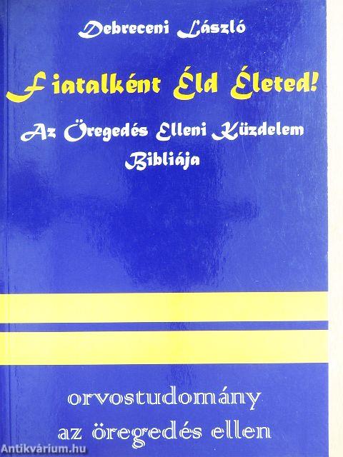 Fiatalként Éld Életed!