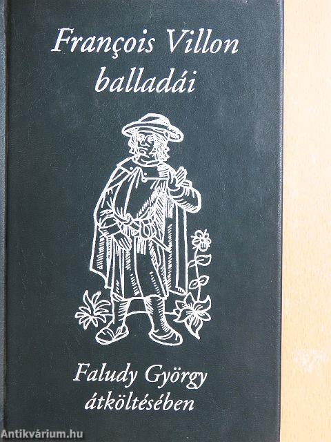 Francois Villon balladái Faludy György átköltésében