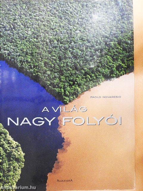 A világ nagy folyói