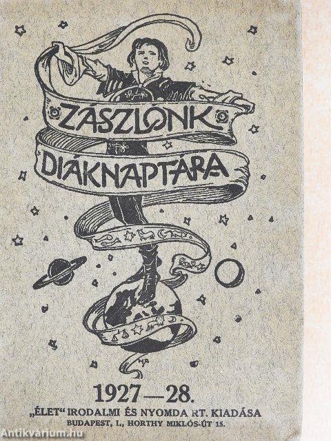 Zászlónk diáknaptára 1927-28.