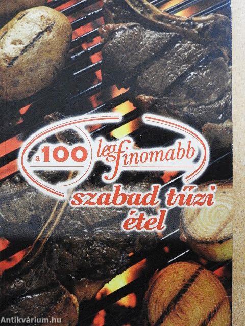 A 100 legfinomabb szabad tűzi étel