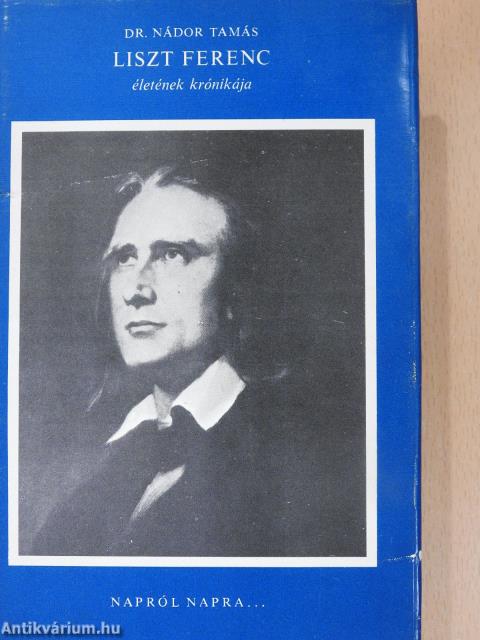 Liszt Ferenc életének krónikája (dedikált példány)