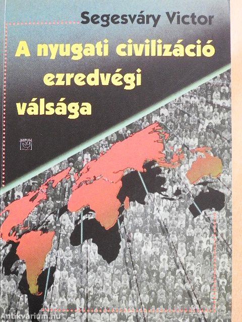 A nyugati civilizáció ezredvégi válsága