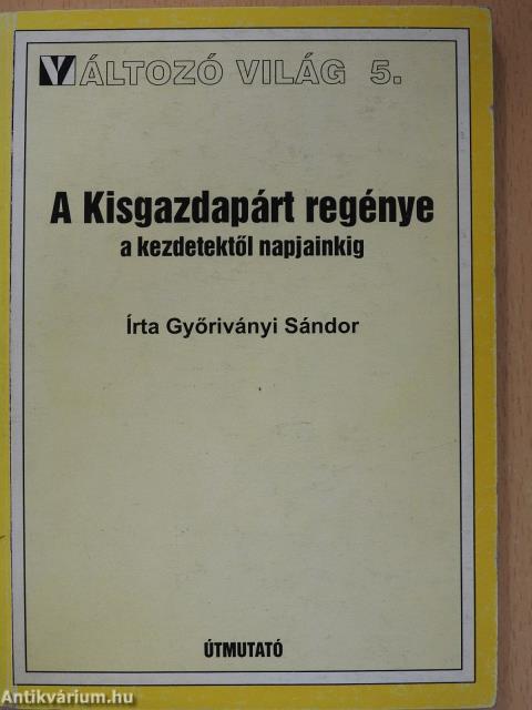 A Kisgazdapárt regénye (dedikált példány)