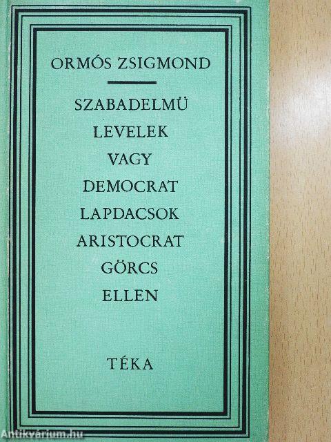 Szabadelmű levelek vagy democrat lapdacsok aristocrat görcs ellen