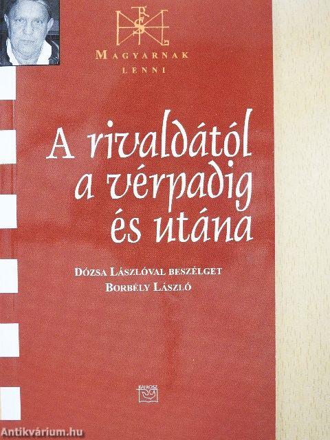 A rivaldától a vérpadig és utána
