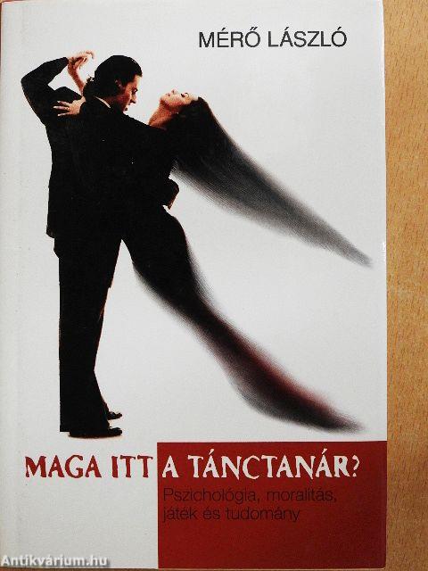 Maga itt a tánctanár?