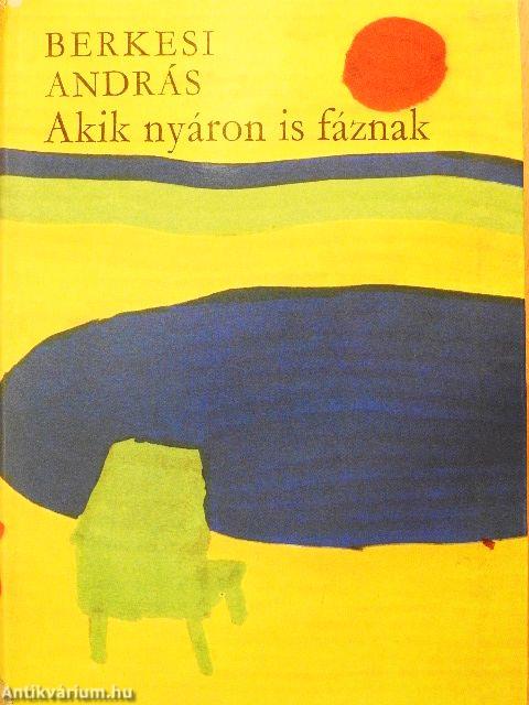 Akik nyáron is fáznak