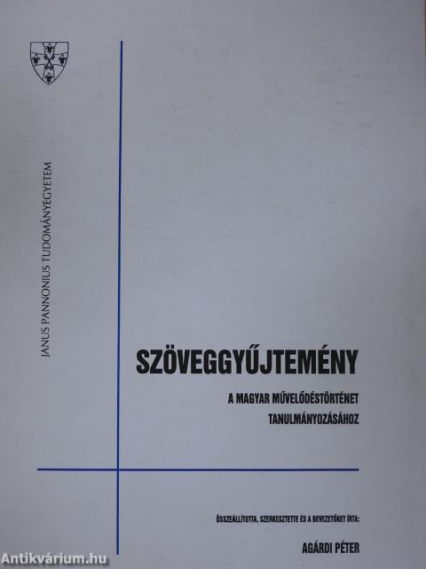 Szöveggyűjtemény a magyar művelődéstörténet tanulmányozásához (dedikált példány)