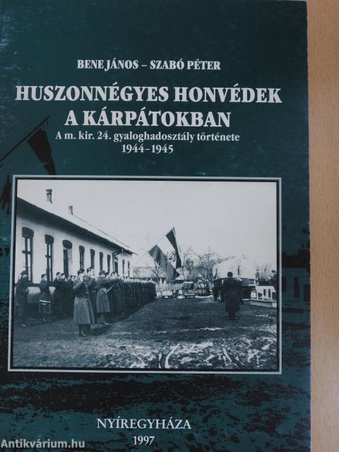 Huszonnégyes honvédek a Kárpátokban (dedikált példány)